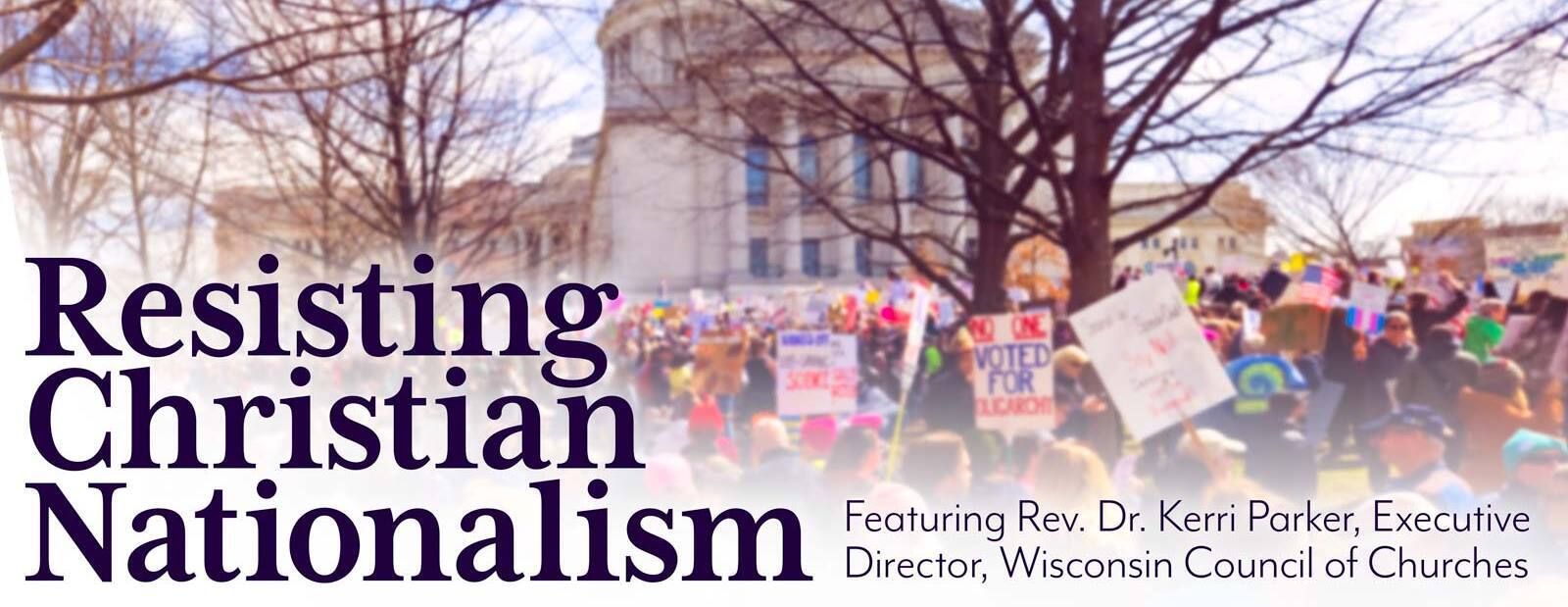 Resisting Christian Nationalism: What Is It and What Can I Do?